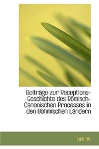 Beitrage Zur Receptions-Geschichte Des Romisch-Canonischen Processes in Den Bohmischen Landern