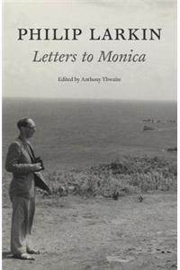 Philip Larkin: Letters to Monica