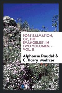 Port Salvation; Or, the Evangelist, Tr. by C.H. Meltzer