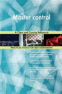 Master control A Clear and Concise Reference