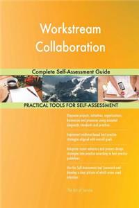 Workstream Collaboration Complete Self-Assessment Guide
