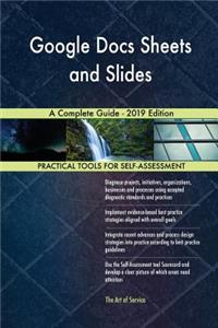 Google Docs Sheets and Slides A Complete Guide - 2019 Edition