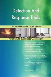 Detection And Response Tools A Complete Guide - 2019 Edition