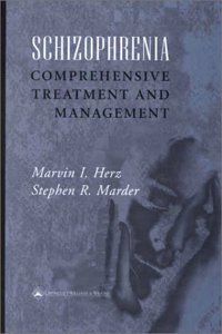 Schizophrenia: Comprehensive Treatment and Management