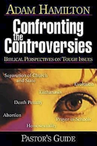 Confronting the Controversies - Pastor's Guide