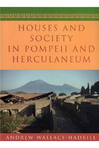 Houses and Society in Pompeii and Herculaneum