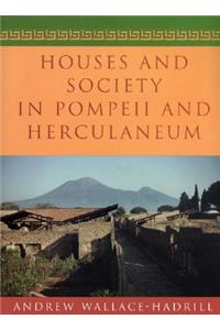 Houses and Society in Pompeii and Herculaneum