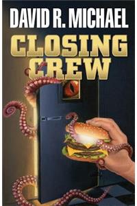 Closing Crew