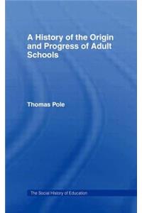 History of the Origin and Progress of Adult Schools