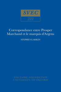 Correspondance entre Prosper Marchand et le marquis d'Argens