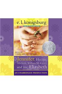 Jennifer, Hecate, Macbeth, William McKinley, and Me, Elizabeth