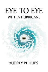 Eye to Eye with a Hurricane