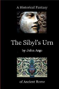 The Sibyl's Urn: A Historical Fantasy of Ancient Rome
