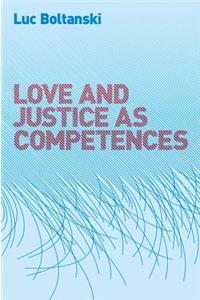 Love and Justice as Competences