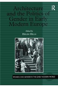 Architecture and the Politics of Gender in Early Modern Europe