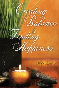 Creating Balance and Finding Happiness