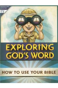 Exploring God's Word: How to Use Your Bible