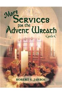 More Services for the Advent Wreath: Cycle C