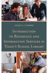 Introduction to Reference and Information Services in Today's School Library