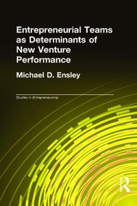 Entrepreneurial Teams as Determinants of of New Venture Performance