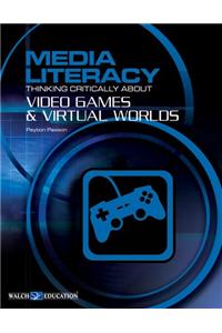 Media Literacy: Video Games