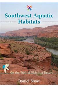Southwest Aquatic Habitats