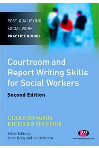 Courtroom and Report Writing Skills for Social Workers