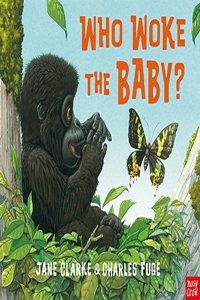 Who Woke The Baby?