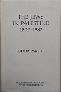 The Jews in Palestine, 1800-1882