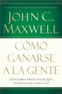 Cómo ganarse a la gente