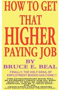 How to Get That Higher Paying Job