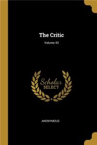 The Critic; Volume 43