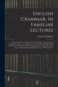English Grammar, in Familiar Lectures
