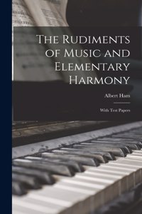 Rudiments of Music and Elementary Harmony