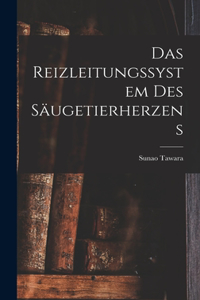 Das Reizleitungssystem Des Säugetierherzens