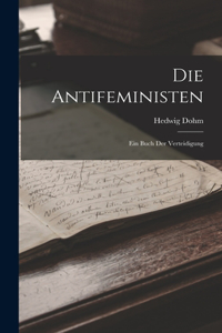 Antifeministen: Ein Buch Der Verteidigung