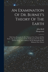 Examination Of Dr. Burnet's Theory Of The Earth