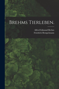 Brehms Tierleben.