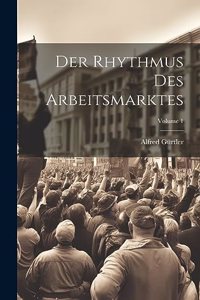 Rhythmus Des Arbeitsmarktes; Volume 1