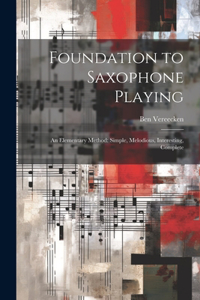 Foundation to Saxophone Playing