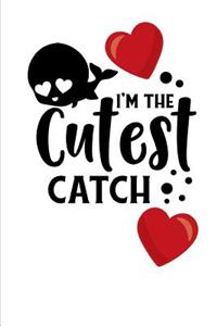 I'm the Cutest Catch