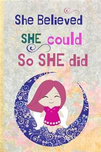 She Believed She Could So She Did