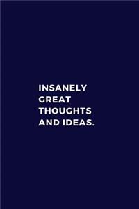 Insanely Great Thoughts and Ideas