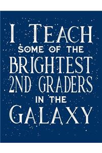 I Teach Some Of The Brightest Second Graders In The Galaxy