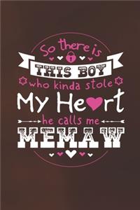 So There's This Boy Who Kinda Stole My Heart He Calls Me Memaw
