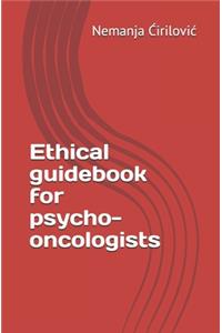 Ethical guidebook for psycho-oncologists