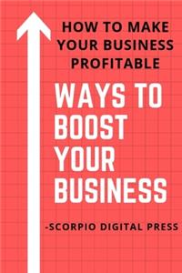 Ways to Boost Your Business