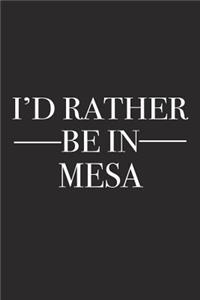 I'd Rather Be in Mesa
