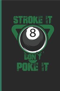 Stroke It Dont Poke It