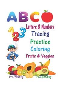 Letters & Numbers Tracing Practice Coloring Fruits & Veggies